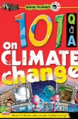 Save Planet Earth : 101 Q & A on Climate Change