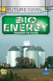Future Power,Future Energy:  Bioenergy