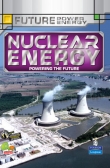 Future Power,Future Energy: Nuclear Energy