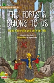 Caring for Nature:  The Forests Belong to us (The Story of the Chipko Andolan)