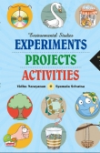 Environmental Studies: Experiments Projects Activities - Book 1