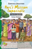 Surviving Disasters: Pari's Mission Impossible (A Quest for a Safer World)