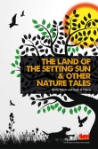 The Land of the Setting Sun & Other Nature Tales