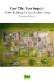 Your City, Your Impact: Green Buildings for Sustainable Living