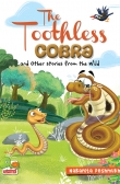 The Toothless Cobra and other stories from the wild