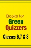 Books for Green Quizzers (Classes 6,7 and 8)